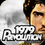 1979 Revolution: Black Friday v1.2.7 APK (Full Version)