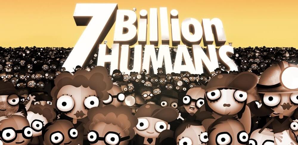 7 Billion Humans v1.0.4.4 APK (Full Game)