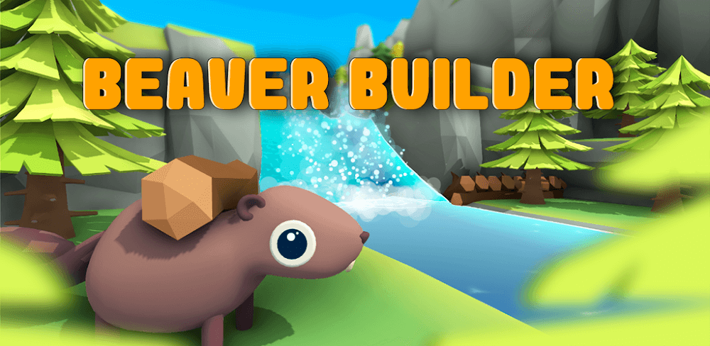Beaver Builder v0.4.6 MOD APK (Dumb Enemy)