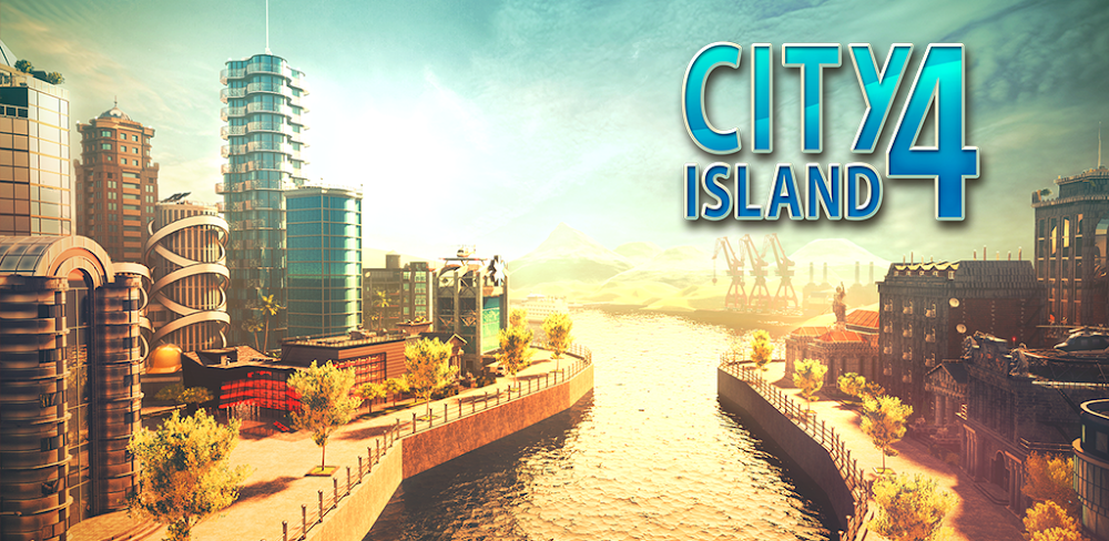 City Island 4 v3.6.1 MOD APK (Unlimited Money/Unlocked All Islands)