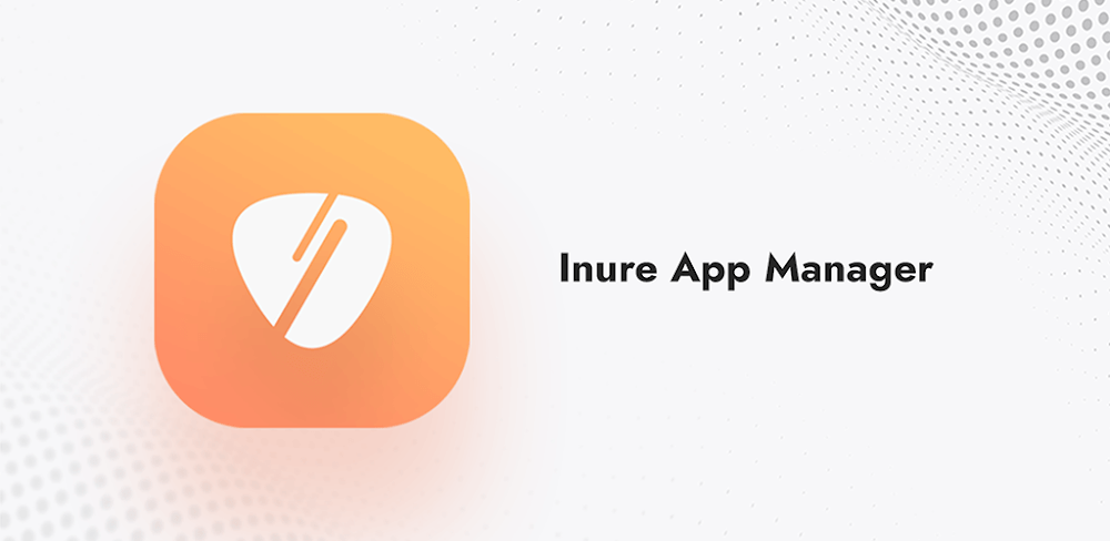 Inure App Manager vbuild106.4.3 MOD APK (Premium Unlocked)