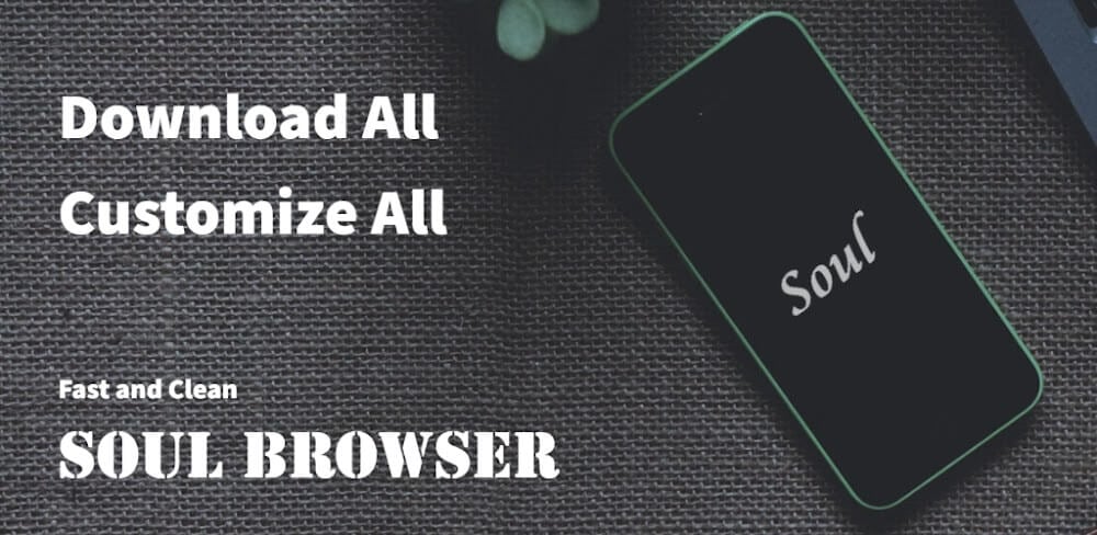 Soul Browser v1.4.85 MOD APK (ADS Removed)