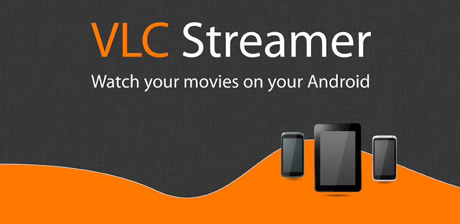 VLC Streamer v2.56 (3790) APK (Full Version)