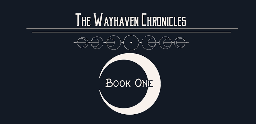 Wayhaven Chronicles: Book One v1.1.11 MOD APK (Unlocked Stories, Boosted Stats)