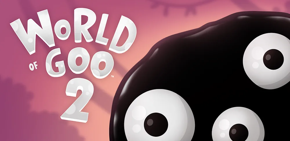World of Goo 2 v1.0.25062710 APK (Unlocked Game)