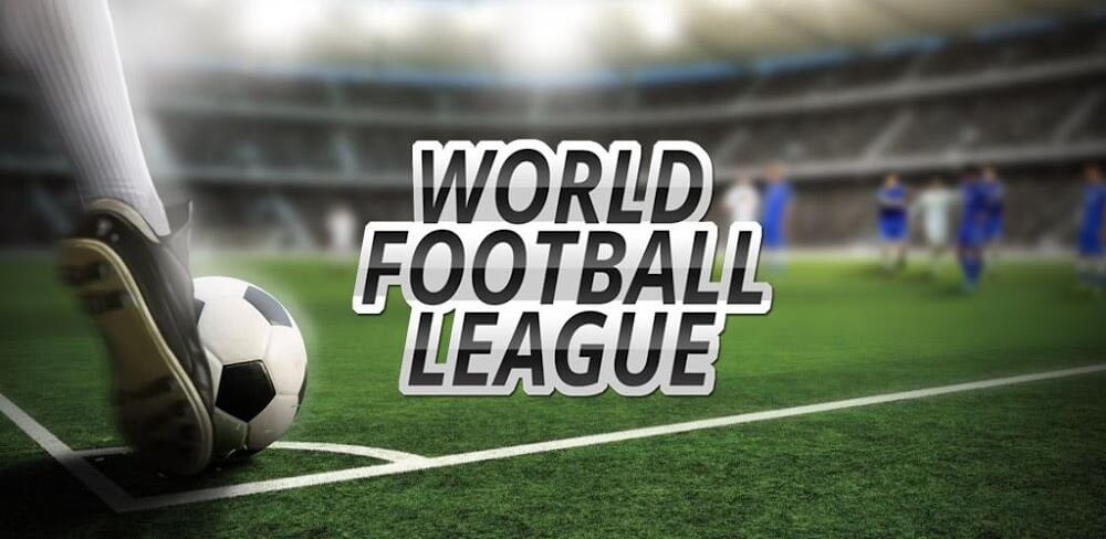 World Soccer League v1.9.9.9.9.6 MOD APK (Unlocked All Teams/Trophies)