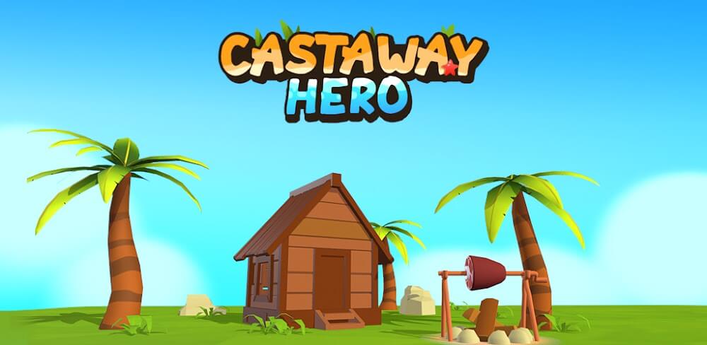Castaway Hero v0.5.5 MOD APK (Unlimited Resources)