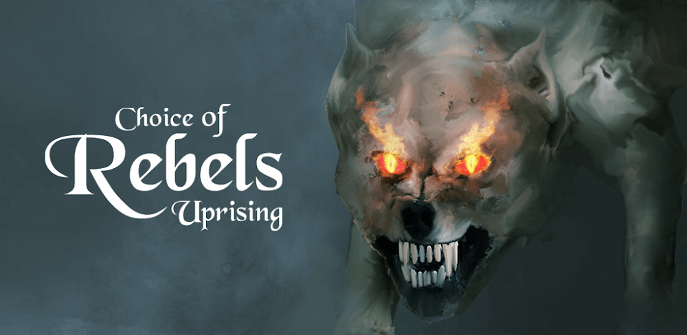 Choice of Rebels: Uprising v1.0.38 MOD APK (Unlocked Stories, No Ads)