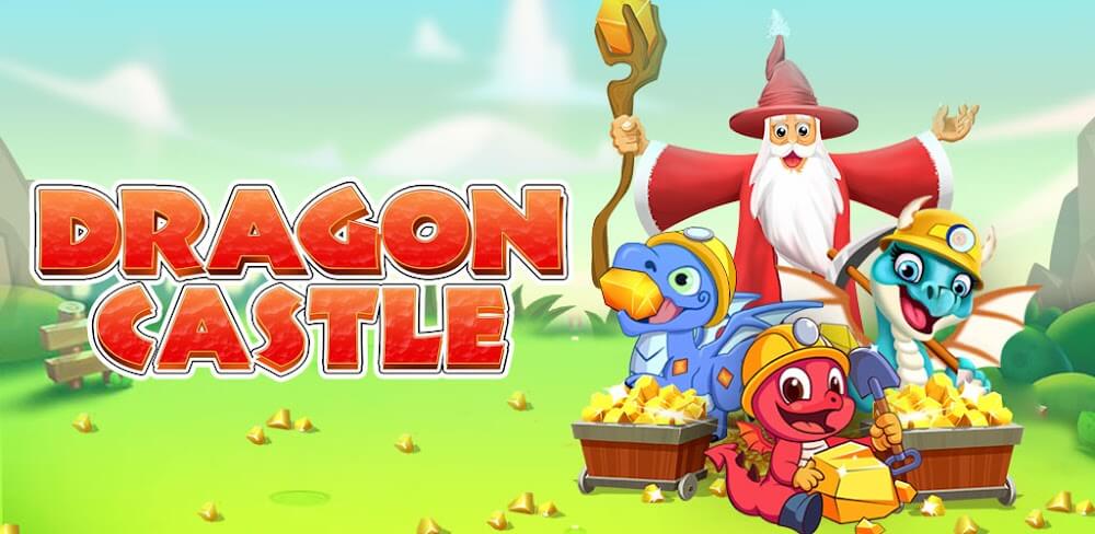 Dragon Castle MOD APK v15.0 (Unlimited Coins, New Mine)