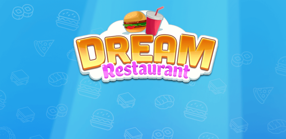 Dream Restaurant v2.10.9 MOD APK (High Sell Value)