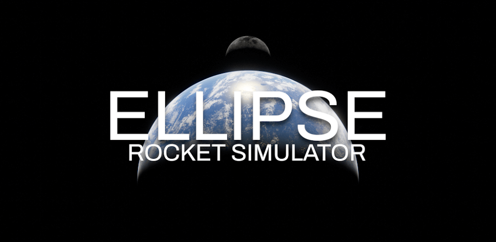 Ellipse: Rocket Simulator v0.8.9 MOD APK (Free In-App Purchases)