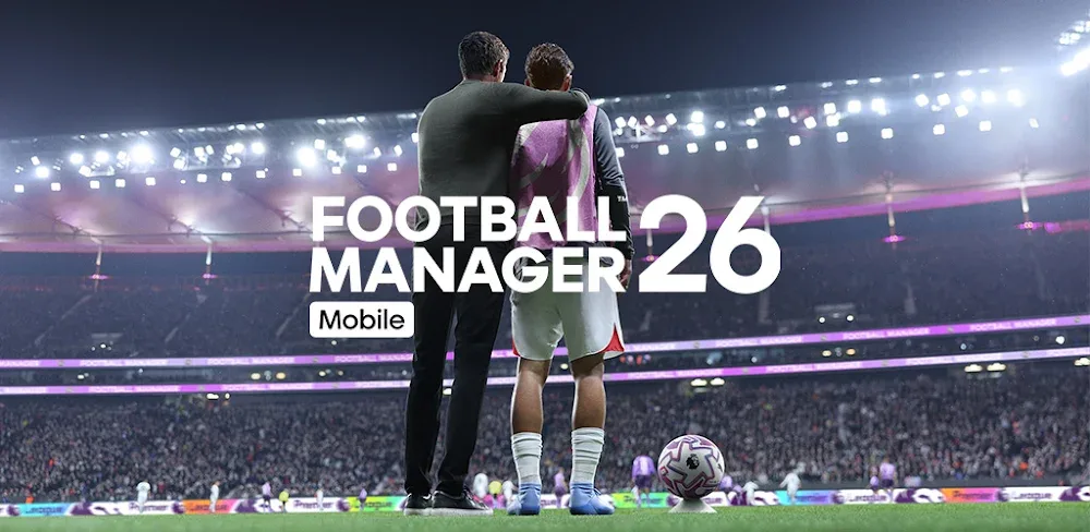 Football Manager 26 Mobile v26.1.0 MOD APK (Unlocked Full Game)