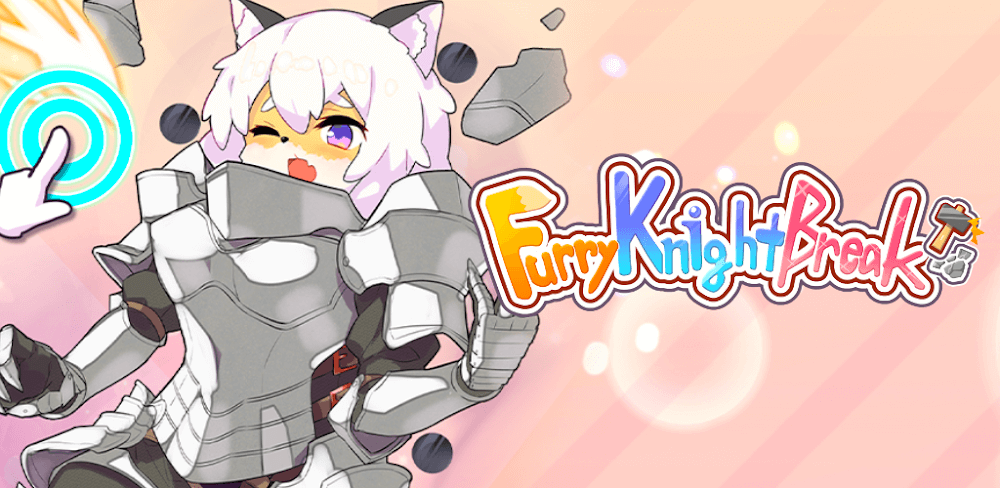 Furry Knight Break! v1.1.2 MOD APK (Unlimited Energy)