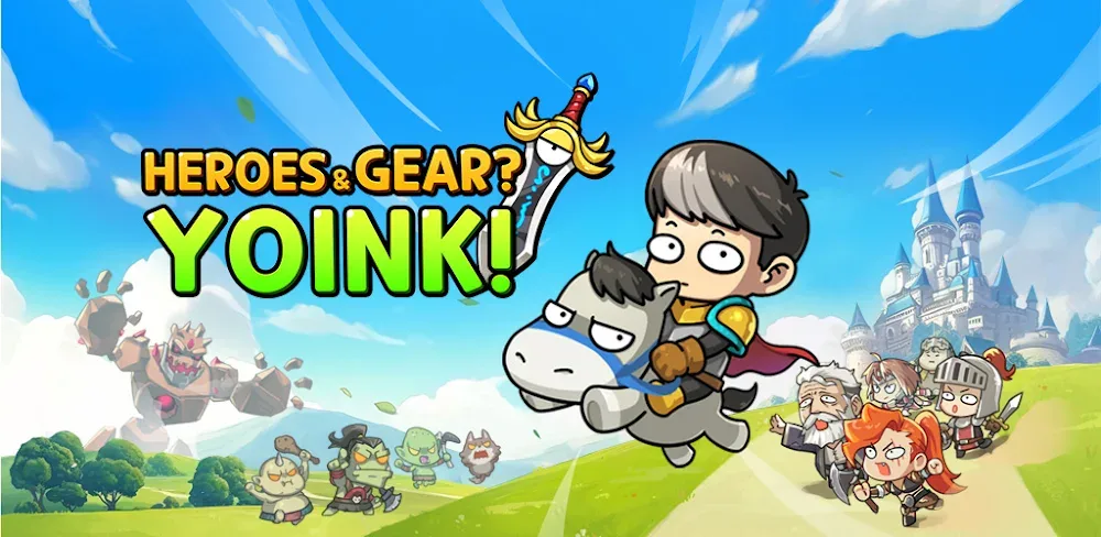 Heroes & Gear? Yoink! v1.0.25 MOD APK (Menu, Damage, Defense Multiplier, God Mode)