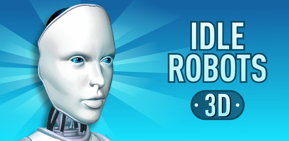 Idle Robots MOD APK v3.4.8 (Unlimited Money)