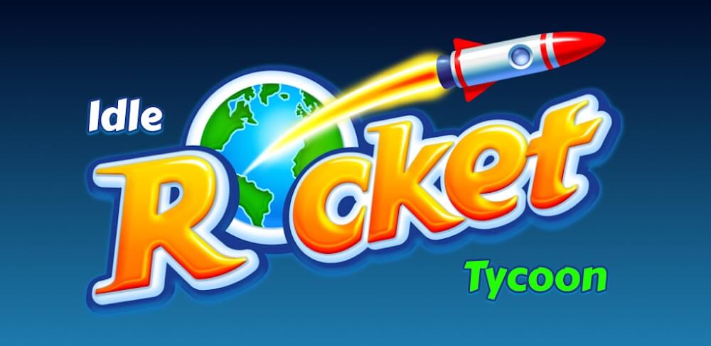 Idle Rocket Tycoon v1.15.13 MOD APK (Unlimited Money)