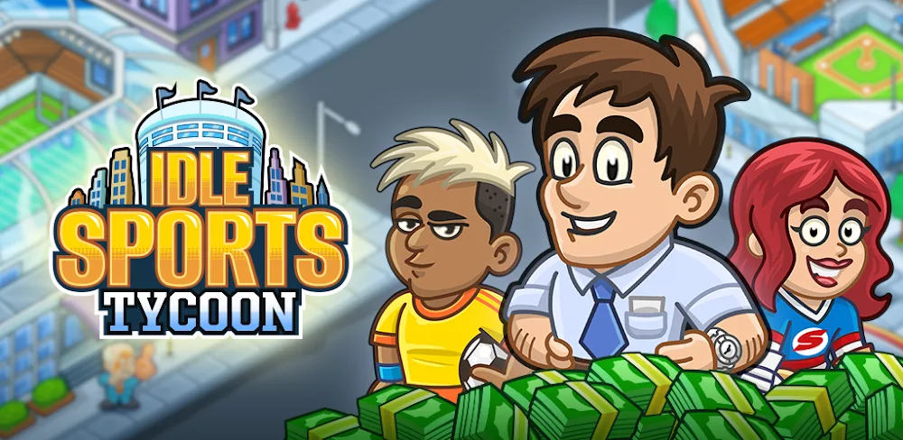 Idle Sports Tycoon v1.36.1 MOD APK (Unlimited Money)