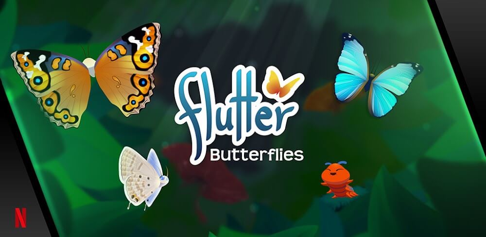 NETFLIX Flutter Butterflies v3.230 MOD APK (Unlocked)