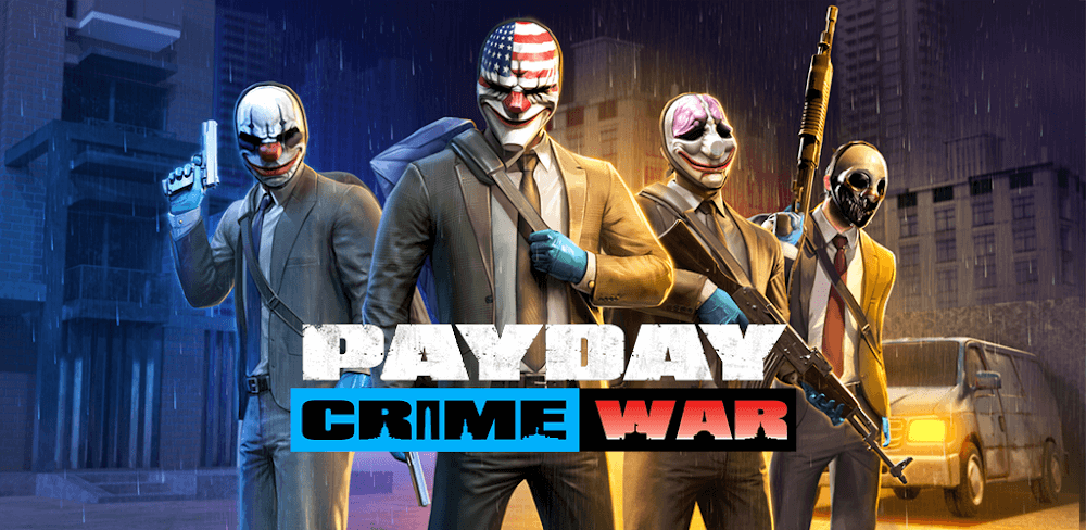 PAYDAY: Crime War v2023.2.4 MOD APK (Free Rewards)
