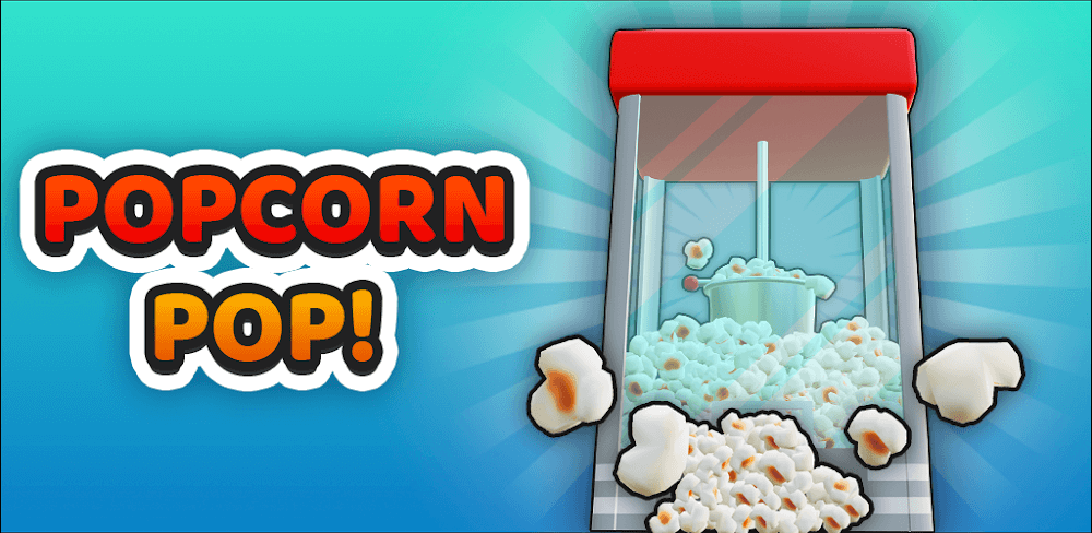 Popcorn Pop! v2.2.0 MOD APK (Unlimited Money)