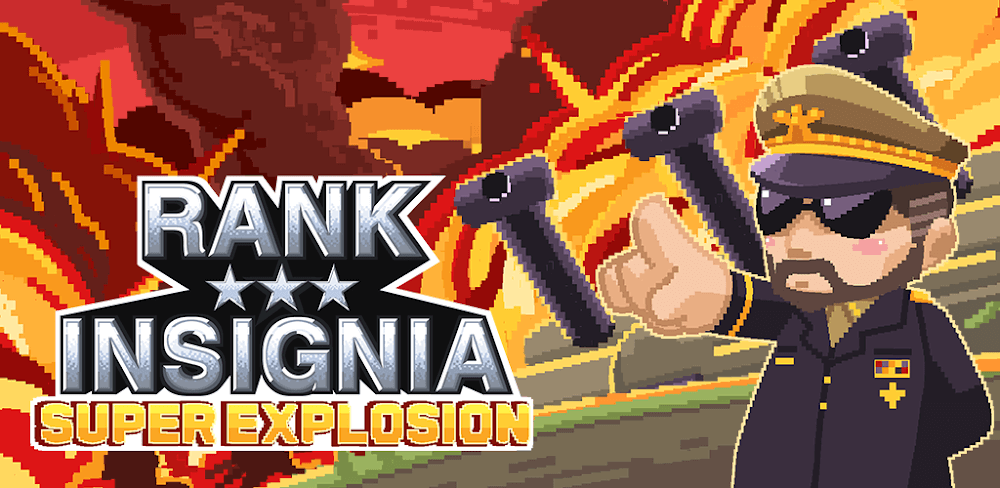 Rank Insignia Super Explosion v2.1.3 MOD APK (High Reward, Free Upgrades)