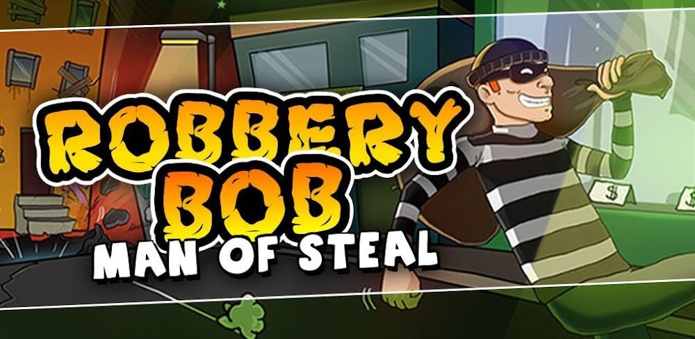 Robbery Bob v1.33.5 MOD APK (Unlimited Coins)