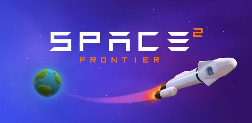 Space Frontier 2 v1.5.66 MOD APK (Unlimited Money, No Ads)