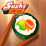 Sushi Empire Tycoon v1.0.8 MOD APK (Unlimited Money, Builder)