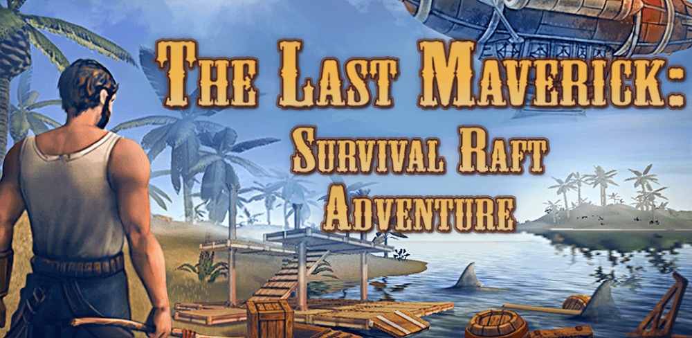The Last Maverick: Raft MOD APK v1.0.1 (Free Purchases)