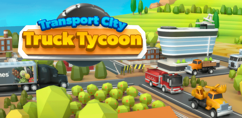 Transport City: Truck Tycoon v1.0.4 MOD APK (Unlimited Money)