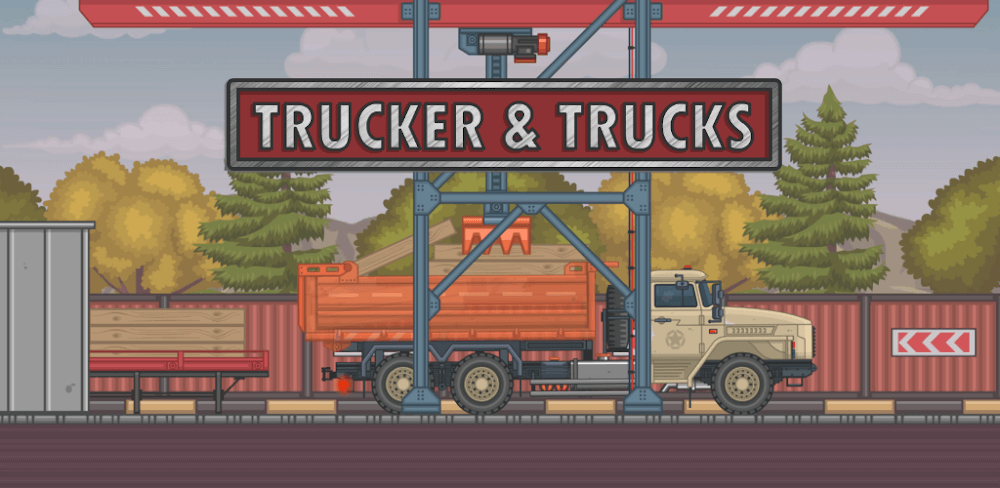 Trucker and Trucks v4.5 MOD APK (Unlimited Money)