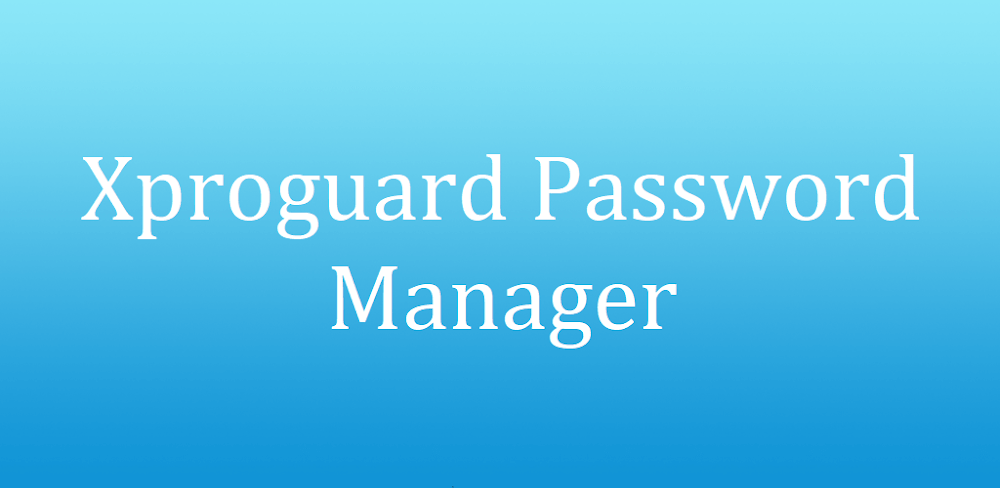 Xproguard Password Manager v1.4.5 APK (Full Version)